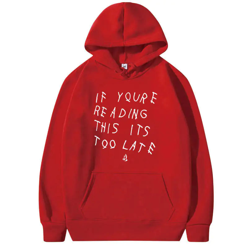 IT'S TOO LATE Hoodies SwagDials